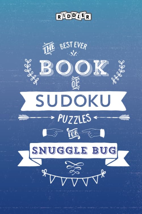 The Best Ever Book of Sudoku Puzzles for Snuggle Bug Leisure & Fun