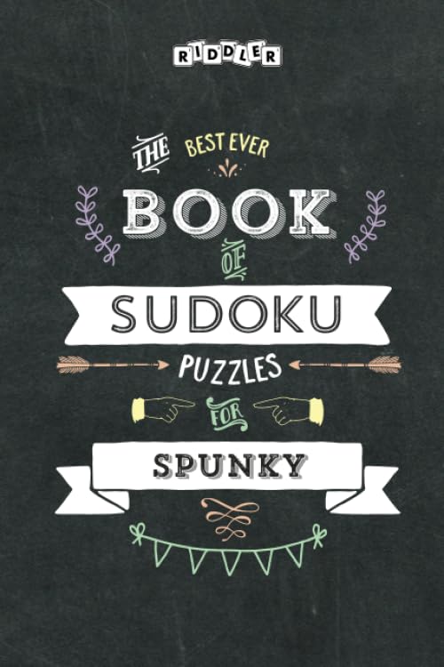 The Best Ever Book of Sudoku Puzzles for Spunky Leisure & Fun