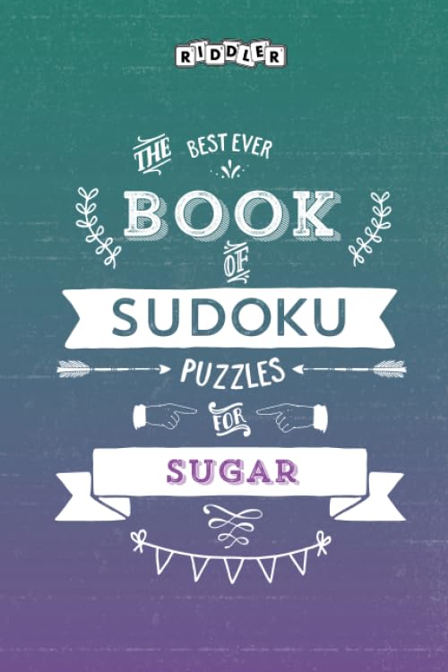 The Best Ever Book of Sudoku Puzzles for Sugar Leisure & Fun