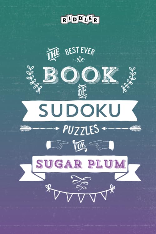 The Best Ever Book of Sudoku Puzzles for Sugar Plum Leisure & Fun