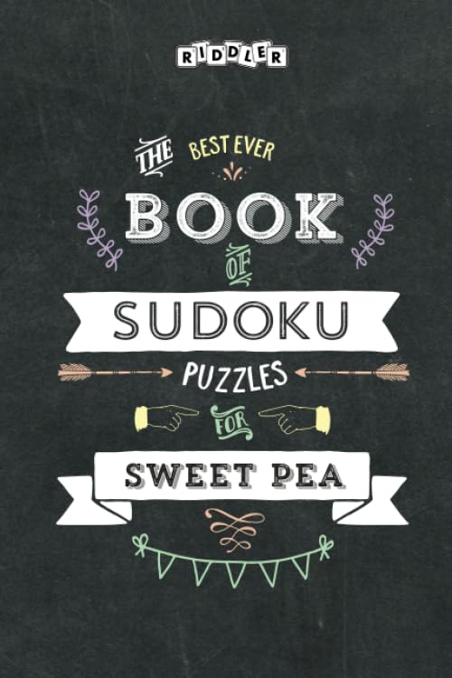 The Best Ever Book of Sudoku Puzzles for Sweet Pea Leisure & Fun
