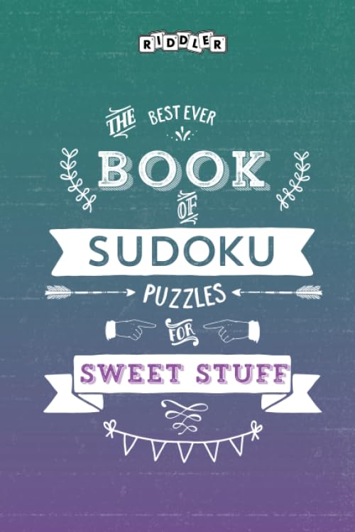 The Best Ever Book of Sudoku Puzzles for Sweet Stuff Leisure & Fun