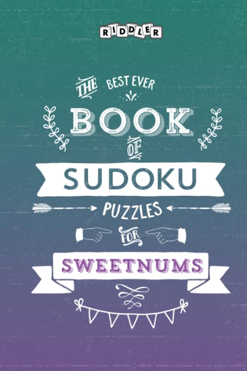 The Best Ever Book of Sudoku Puzzles for Sweetnums Leisure & Fun