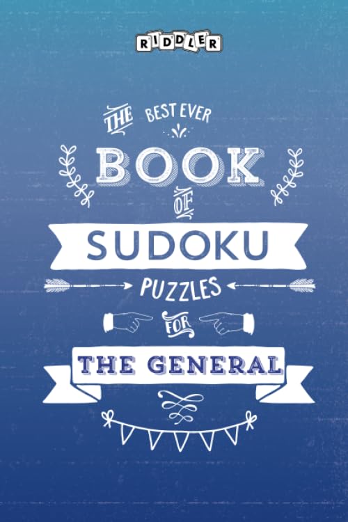 The Best Ever Book of Sudoku Puzzles for the General Leisure & Fun