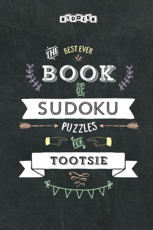 The Best Ever Book of Sudoku Puzzles for Tootsie Leisure & Fun