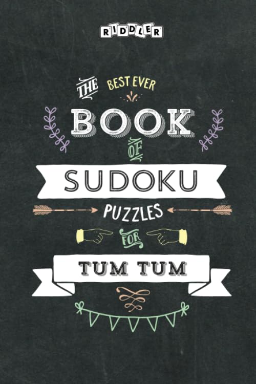 The Best Ever Book of Sudoku Puzzles for Tum Tum Leisure & Fun