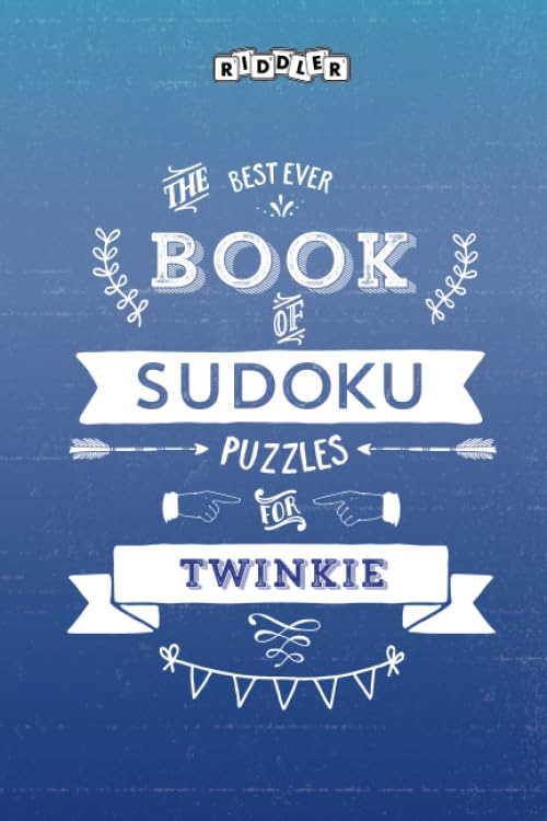 The Best Ever Book of Sudoku Puzzles for Twinkie Leisure & Fun