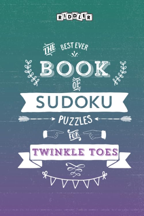 The Best Ever Book of Sudoku Puzzles for Twinkle Toes Leisure & Fun