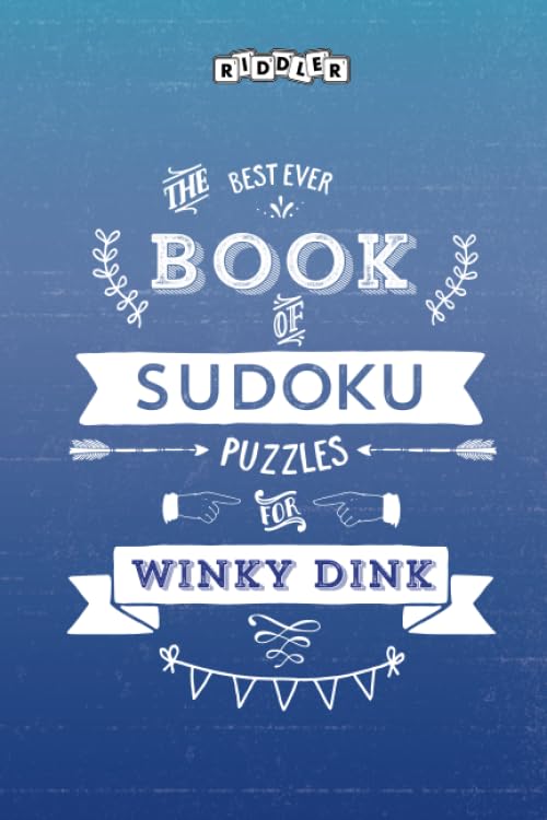 The Best Ever Book of Sudoku Puzzles for Winky Dink Leisure & Fun
