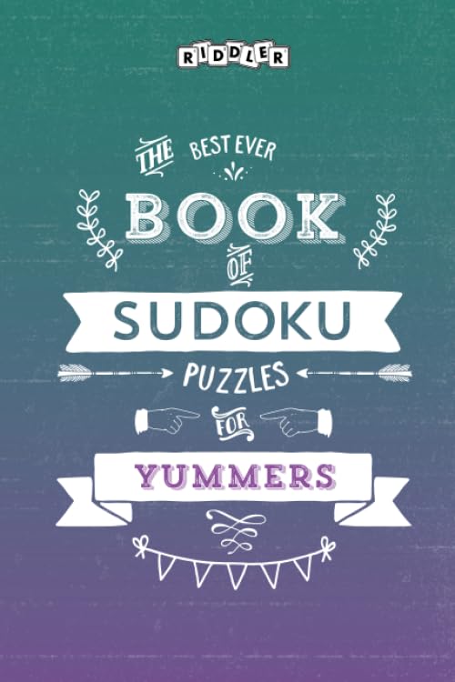 The Best Ever Book of Sudoku Puzzles for Yummers Leisure & Fun