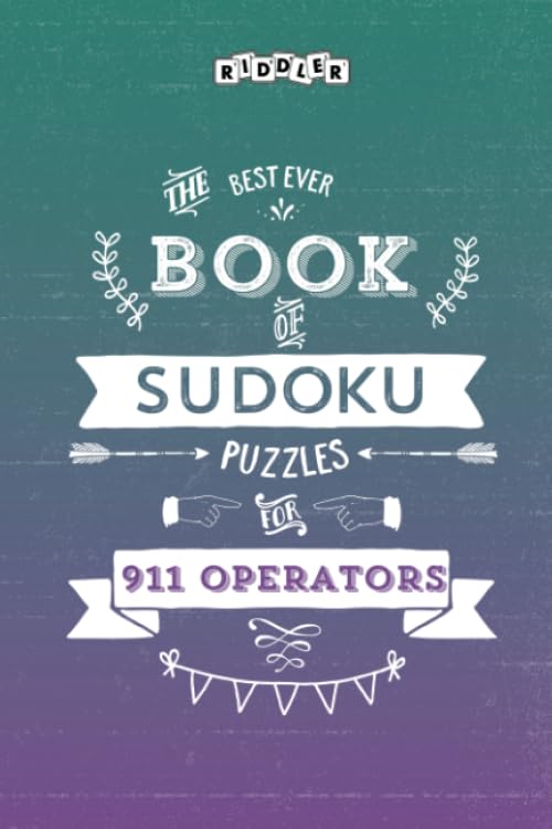 The Best Ever Book of Sudoku Puzzles for 911 Operators Leisure & Fun