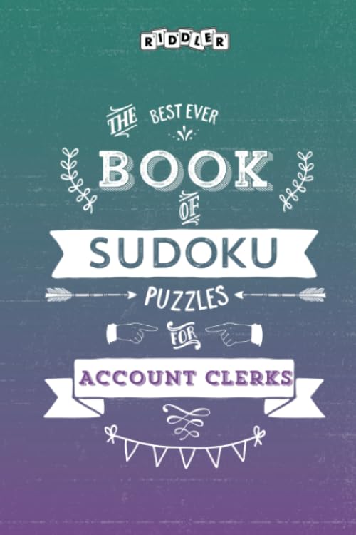 The Best Ever Book of Sudoku Puzzles for Account Clerks Leisure & Fun