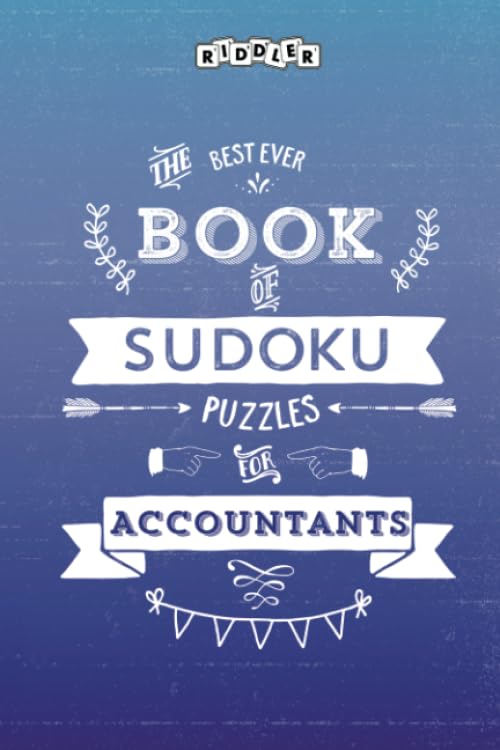 The Best Ever Book of Sudoku Puzzles for Accountants Leisure & Fun