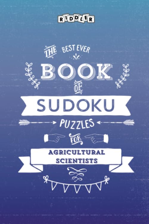 The Best Ever Book of Sudoku Puzzles for Agricultural Scientists Leisure & Fun
