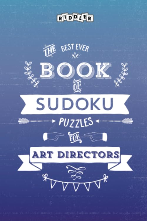 The Best Ever Book of Sudoku Puzzles for Art Directors Leisure & Fun