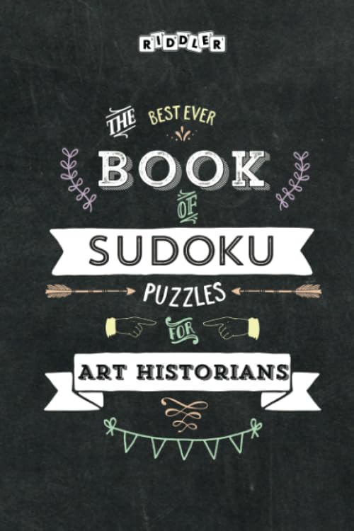 The Best Ever Book of Sudoku Puzzles for Art Historians Leisure & Fun