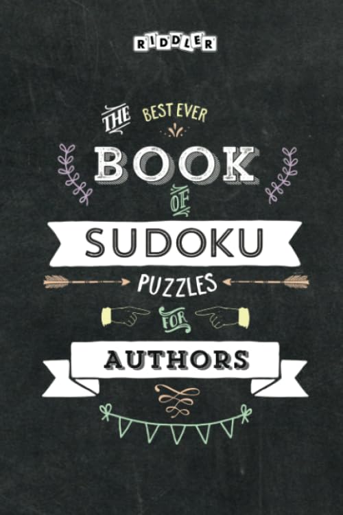 The Best Ever Book of Sudoku Puzzles for Authors Leisure & Fun