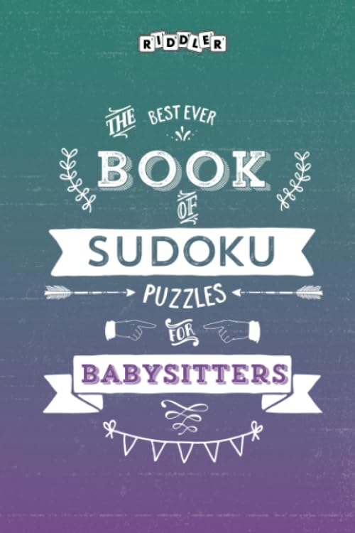 The Best Ever Book of Sudoku Puzzles for Babysitters Leisure & Fun