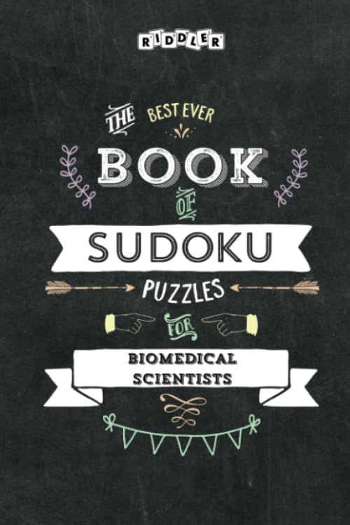 The Best Ever Book of Sudoku Puzzles for Biomedical Scientists book