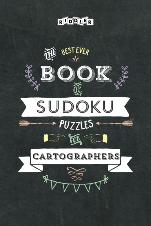 The Best Ever Book of Sudoku Puzzles for Cartographers Leisure & Fun