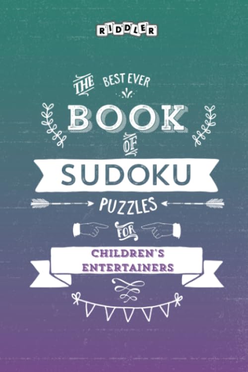 The Best Ever Book of Sudoku Puzzles for Children's Entertainers Leisure & Fun