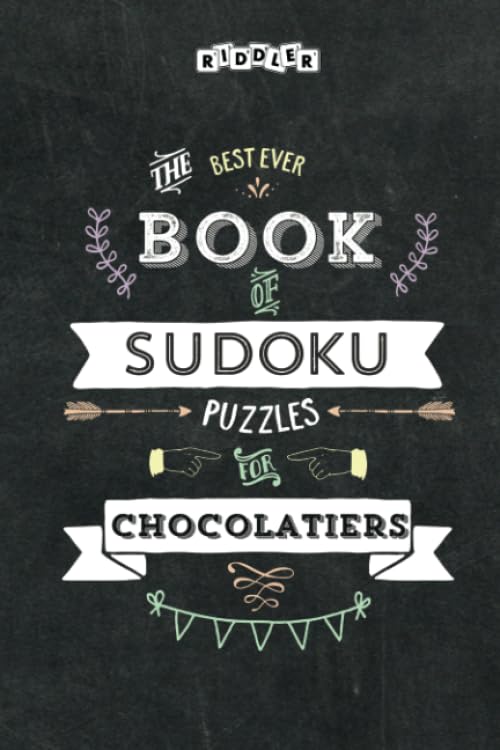 The Best Ever Book of Sudoku Puzzles for Chocolatiers Leisure & Fun