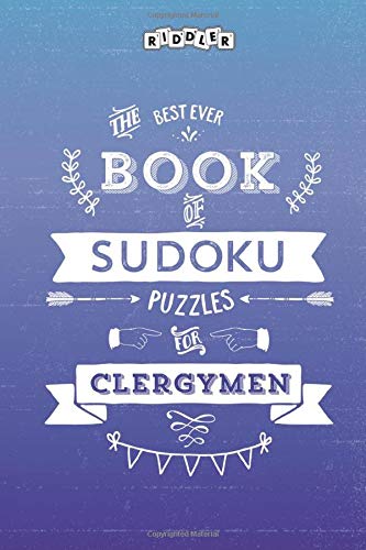 The Best Ever Book of Sudoku Puzzles for Clergymen Leisure & Fun