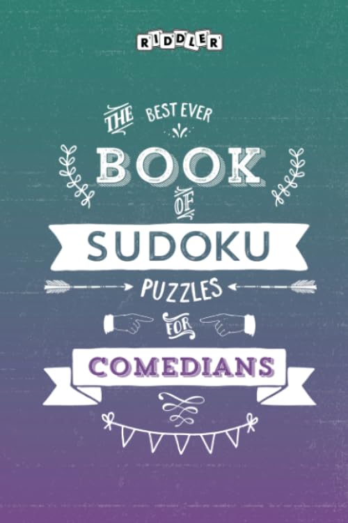 The Best Ever Book of Sudoku Puzzles for Comedians Leisure & Fun