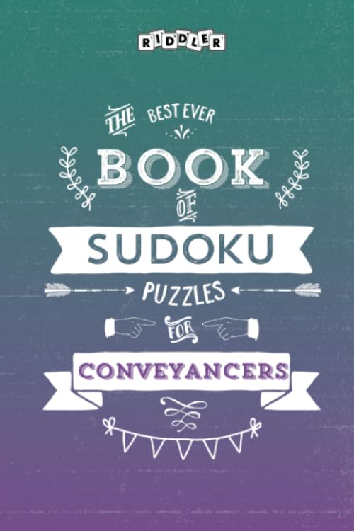 The Best Ever Book of Sudoku Puzzles for Conveyancers Leisure & Fun