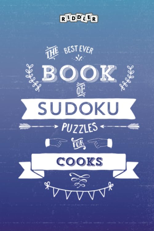 The Best Ever Book of Sudoku Puzzles for Cooks Leisure & Fun