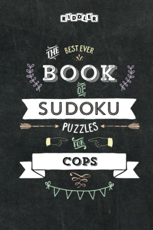 The Best Ever Book of Sudoku Puzzles for Cops Leisure & Fun