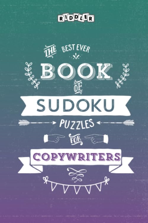 The Best Ever Book of Sudoku Puzzles for Copywriters Leisure & Fun