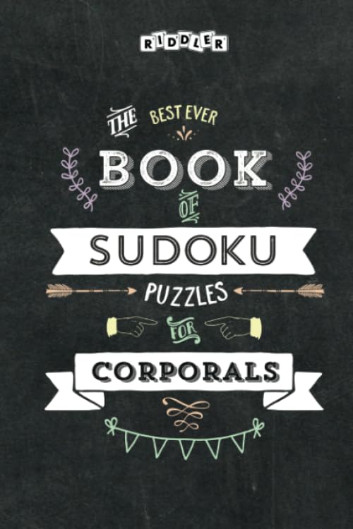 The Best Ever Book of Sudoku Puzzles for Corporals Leisure & Fun