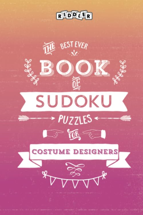 The Best Ever Book of Sudoku Puzzles for Costume Designers Leisure & Fun