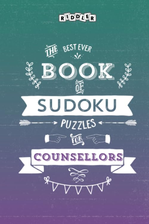 The Best Ever Book of Sudoku Puzzles for Counsellors Leisure & Fun