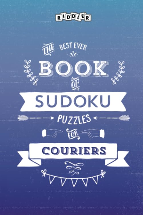 The Best Ever Book of Sudoku Puzzles for Couriers Leisure & Fun