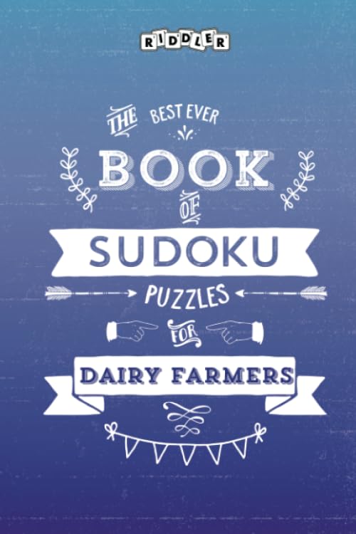 The Best Ever Book of Sudoku Puzzles for Dairy Farmers Leisure & Fun