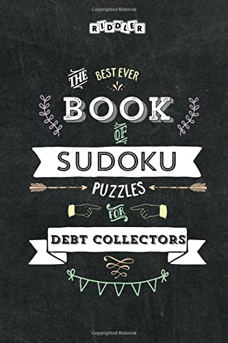 The Best Ever Book of Sudoku Puzzles for Debt Collectors Leisure & Fun