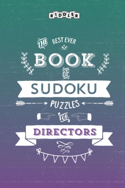 The Best Ever Book of Sudoku Puzzles for Directors Leisure & Fun