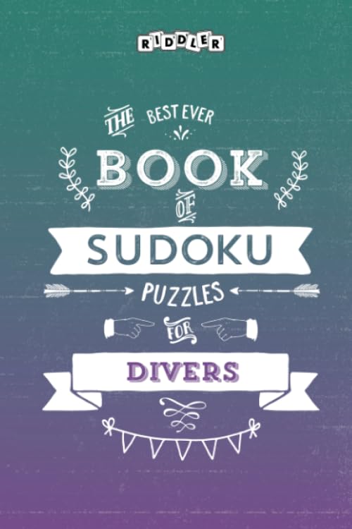 The Best Ever Book of Sudoku Puzzles for Divers Leisure & Fun