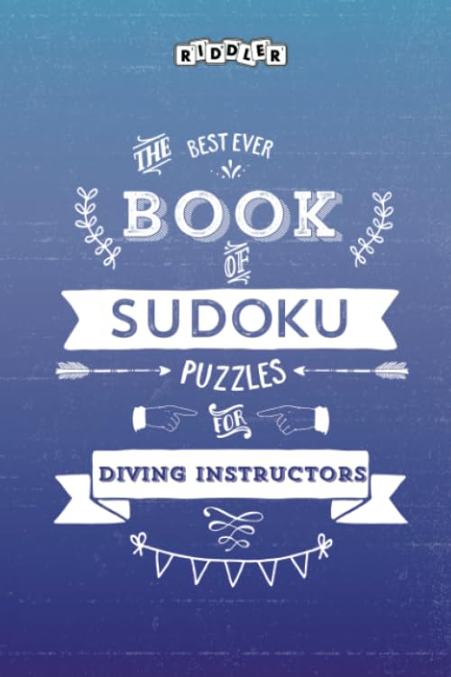 The Best Ever Book of Sudoku Puzzles for Diving Instructors Leisure & Fun