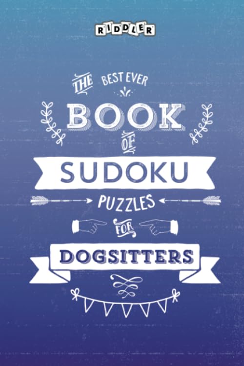 The Best Ever Book of Sudoku Puzzles for Dogsitters Leisure & Fun