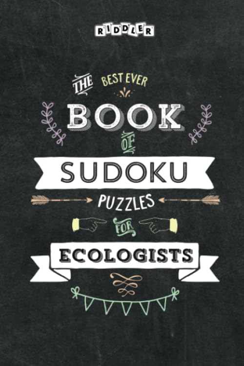 The Best Ever Book of Sudoku Puzzles for Ecologists Leisure & Fun