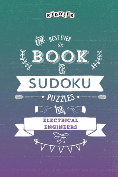 The Best Ever Book of Sudoku Puzzles for Electrical Engineers Leisure & Fun