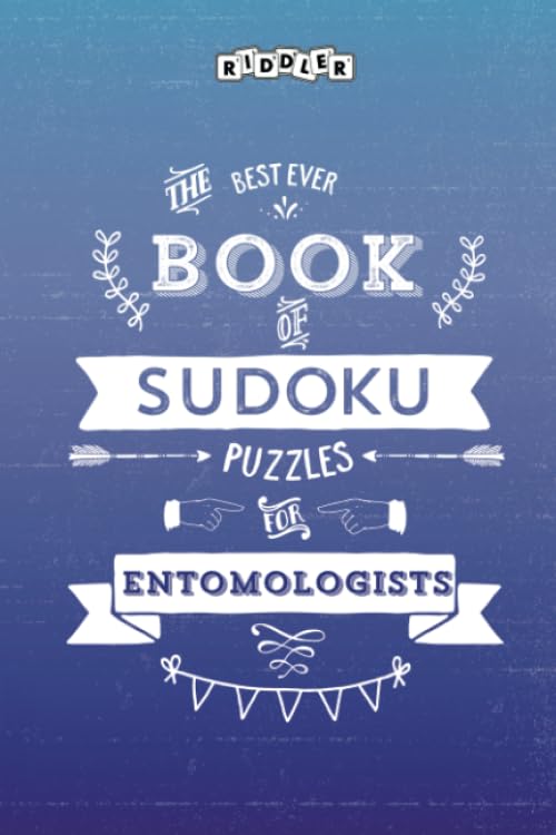 The Best Ever Book of Sudoku Puzzles for Entomologists Leisure & Fun