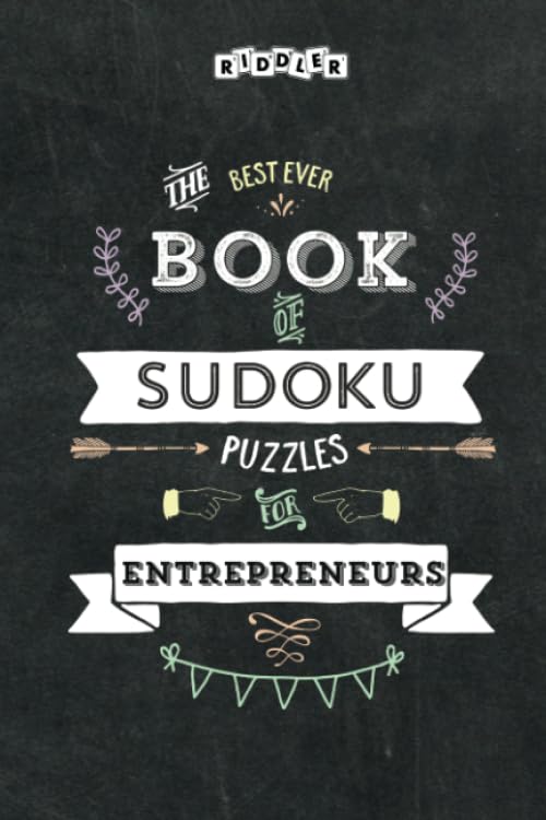 The Best Ever Book of Sudoku Puzzles for Entrepreneurs Leisure & Fun