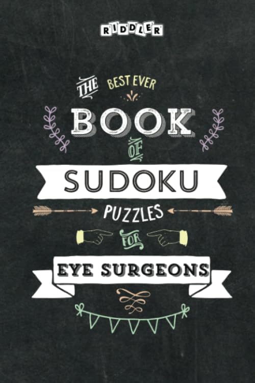The Best Ever Book of Sudoku Puzzles for Eye Surgeons Leisure & Fun