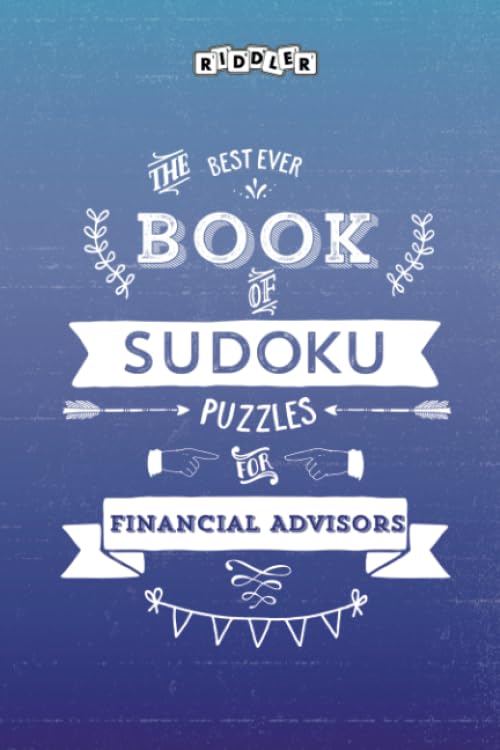 The Best Ever Book of Sudoku Puzzles for Financial Advisors Leisure & Fun