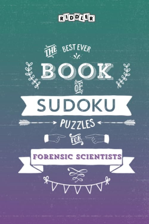 The Best Ever Book of Sudoku Puzzles for Forensic Scientists Leisure & Fun