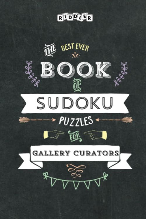 The Best Ever Book of Sudoku Puzzles for Gallery Curators Leisure & Fun